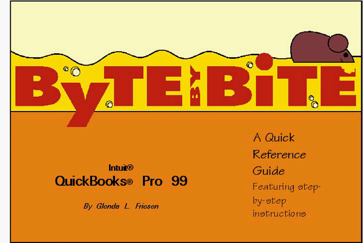 ByTE by BiTE: QuickBooks Pro 99 by Glenda Friesen