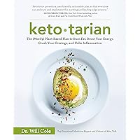 Ketotarian: The (Mostly) Plant-Based Plan to Burn Fat, Boost Your Energy, Crush Your Cravings, and Calm Inflammation