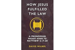 How Jesus Fulfilled the Law: A Pronomian Pocket Guide to Matthew 5:17-20 (Pronomian Pocket Guides)