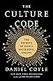 The Culture Code: The Secrets of Highly Successful Groups