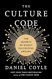 The Culture Code: The Secrets of Highly Successful Groups