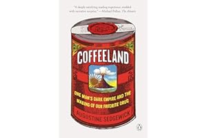 Coffeeland: One Man's Dark Empire and the Making of Our Favorite Drug