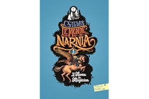 Le Monde de Narnia (Tome 1) - Le Neveu du magicien (French Edition)