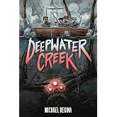 Deepwater Creek: A Graphic Novel