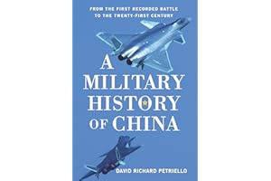 A Military History of China: From the First Recorded Battles to the Twenty-First Century
