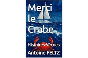 Merci le Crabe: Histoires Vécues (French Edition)