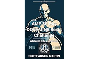 The AMP 30 Day Dopamine Reset Challenge: A Sacred Rite of Passage