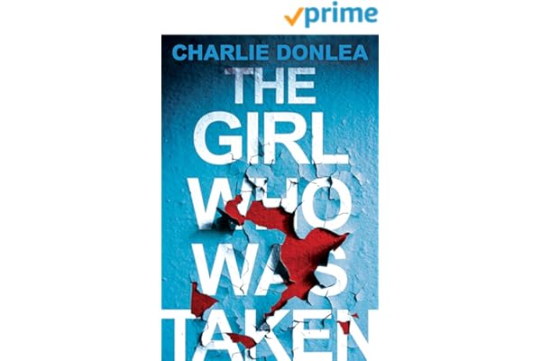 The Girl Who Was Taken: A Gripping Psychological Thriller