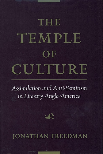 Download The Temple of Culture: Assimilation and Anti-Semitism in Literary Anglo-America (English Edition) PDF