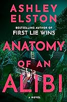 Anatomy of an Alibi: A Novel