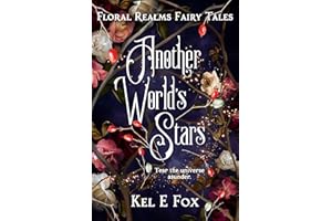 Another World's Stars: A gender-swapped Sleeping Beauty retelling (Floral Realms Fairy Tales)