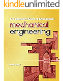 The Beginner's Guide to Engineering: Mechanical Engineering