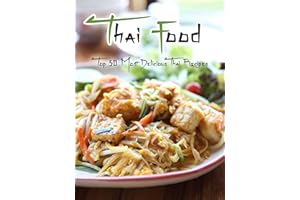 Thai Food: Top 50 Most Delicious Thai Recipes [A Thai Cookbook] (Recipe Top 50s Book 130)