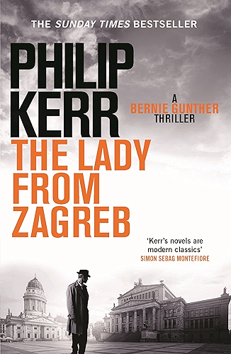 Download The Lady From Zagreb: Bernie Gunther Thriller 10 (Bernie Gunther Mystery) (English Edition) PDF