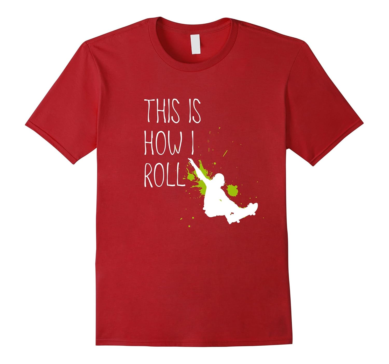 skater how i roll jump sport skateboard T-Shirt splash-Rose