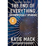The End of Everything: (Astrophysically Speaking)