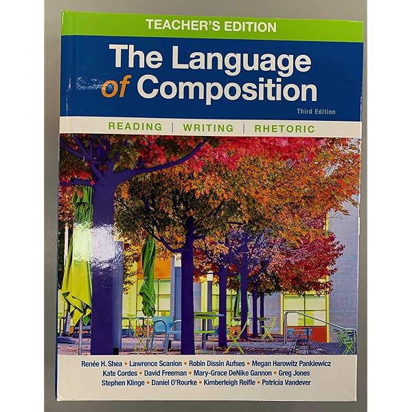 The Language of Composition; Reading, Writing, Rhetoric
