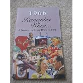 Remember When a Nostalgic Look Back in Time 1966F