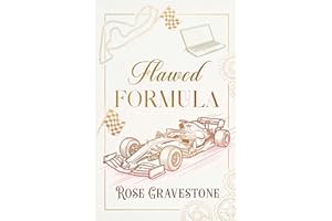 Flawed Formula: A Forced Proximity F1 Romance (Dangerous Speeds)