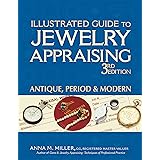 Illustrated Guide to Jewelry Appraising (3rd Edition): Antique, Period & Modern