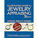 Illustrated Guide to Jewelry Appraising (3rd Edition): Antique, Period & Modern