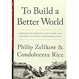 To Build a Better World: Choices to End the Cold War and Create a Global Commonwealth