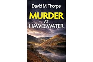 MURDER AT HAWESWATER a brand-new gripping British crime mystery (Detective Simon Wayland Mysteries Book 1)