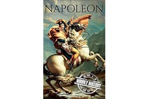 Napoleon: A Life From Beginning To End (French Revolution)