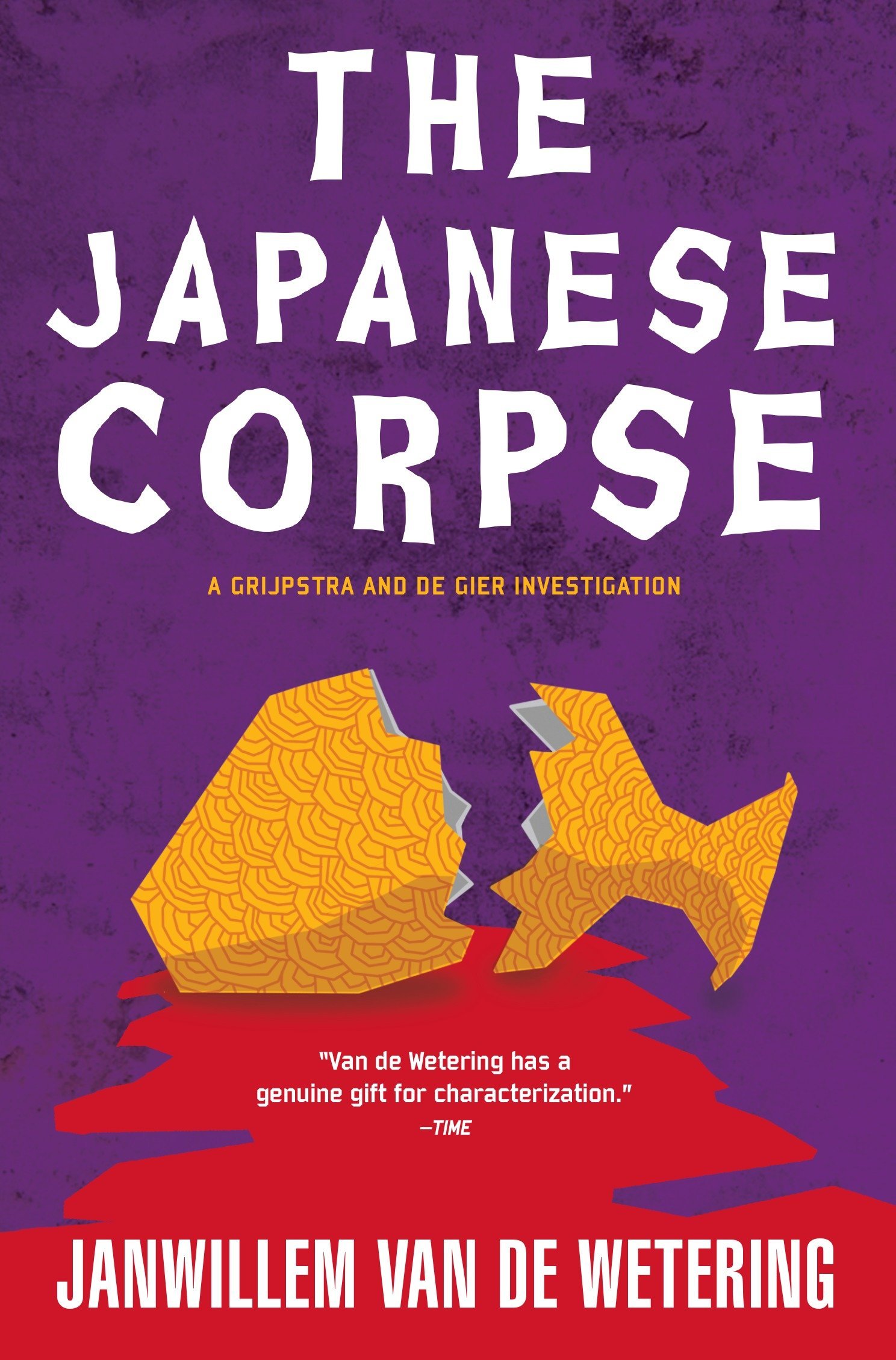 The Japanese Corpse Amsterdam Cops Van De Wetering Janwillem 9781569470572 Amazon Com Books