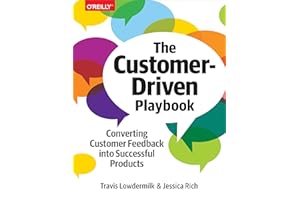 The Customer-Driven Playbook: Converting Customer Feedback into Successful Products