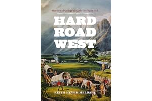 Hard Road West: History and Geology along the Gold Rush Trail