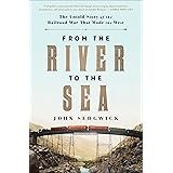 From the River to the Sea: The Untold Story of the Railroad War That Made the West