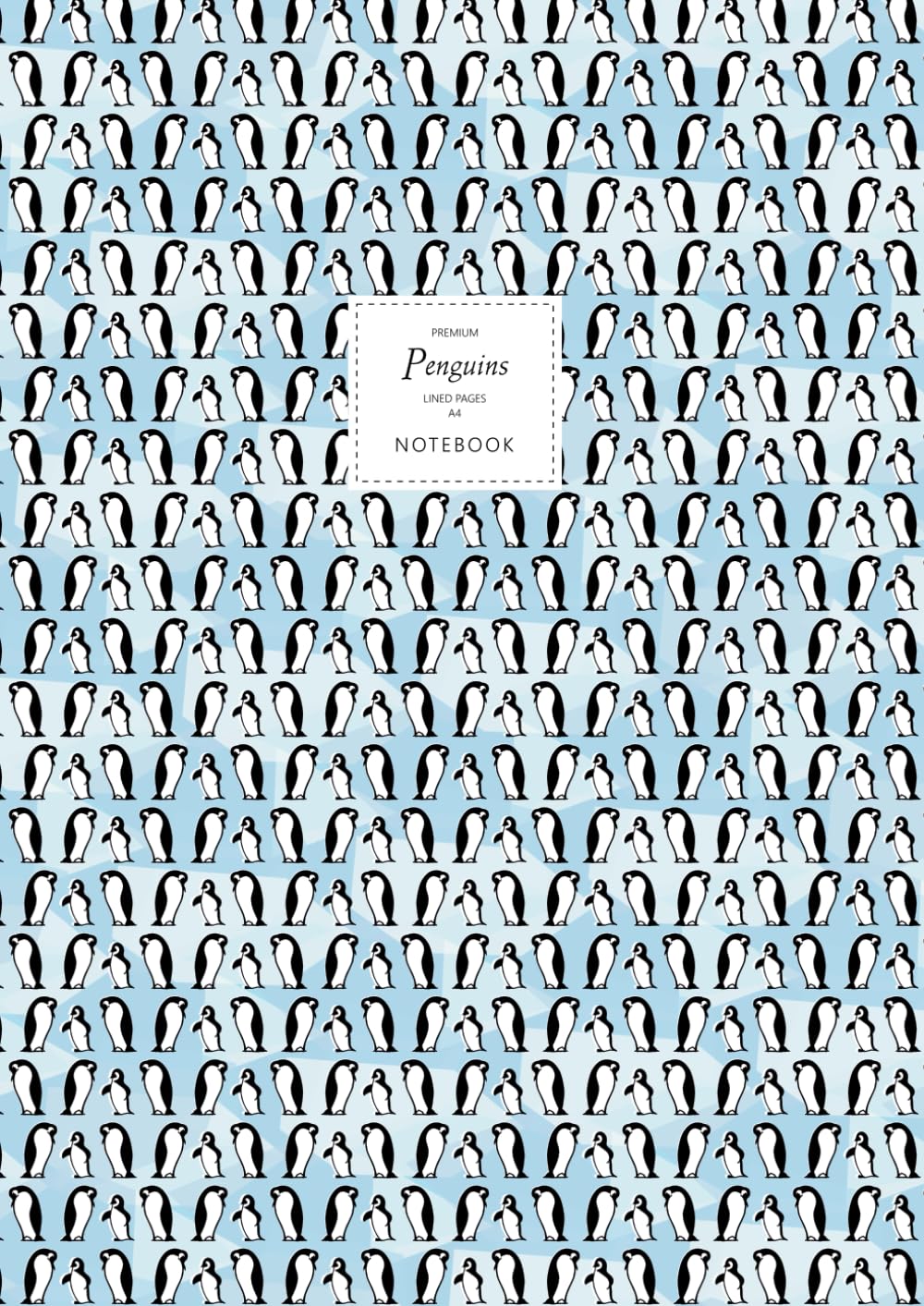 Penguins Notebook - Lined Pages - A4 - Premium: (Ice Blue Edition) Fun notebook 192 lined pages (A4 / 8.27x11.69 inches / 21x29.7cm)