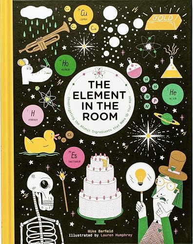 Download The Element in the Room: Investigating the Atomic Ingredients that Make Up Your Home PDF
