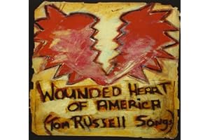 Wounded Heart of America (Tom Russell Songs)