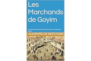 Les Marchands de Goyim: Les Juifs, l'esclavage et la traite des esclaves à travers les siècles (French Edition)