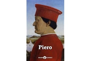 Delphi Complete Works of Piero della Francesca (Illustrated) (Delphi Masters of Art Book 61)