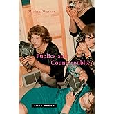 Publics and Counterpublics (Mit Press)