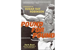 Pound for Pound: A Biography of Sugar Ray Robinson