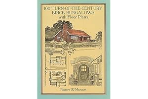 100 Turn-of-the-Century Brick Bungalows with Floor Plans (Dover Architecture)
