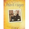 The Best of Mark Hayes - Classical Piano Music Book with Potpourri of Sacred Songs - Piano Practice Book with Church Music, Christmas Songs, Jazz Contemporary Songs, Hymns, and Concert Pieces