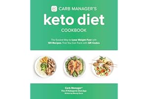 Carb Manager's Keto Diet Cookbook: The Easiest Way to Lose Weight Fast with 101 Recipes That You Can Track with QR Codes