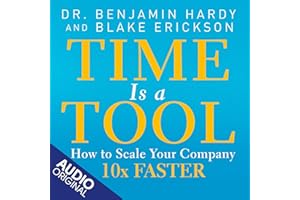 Time is a Tool: How to Scale Your Company 10x Faster