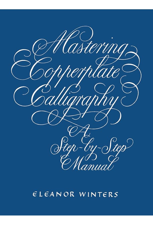 The Art of Calligraphy: A Practical Guide to the Skills and