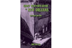 Ghost Hunter's Guide to New Orleans: Revised Edition