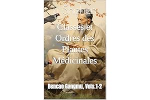 Classes et Ordres des Plantes Médicinales: Bencao Gangmu, Vols.1-2 (French Edition)