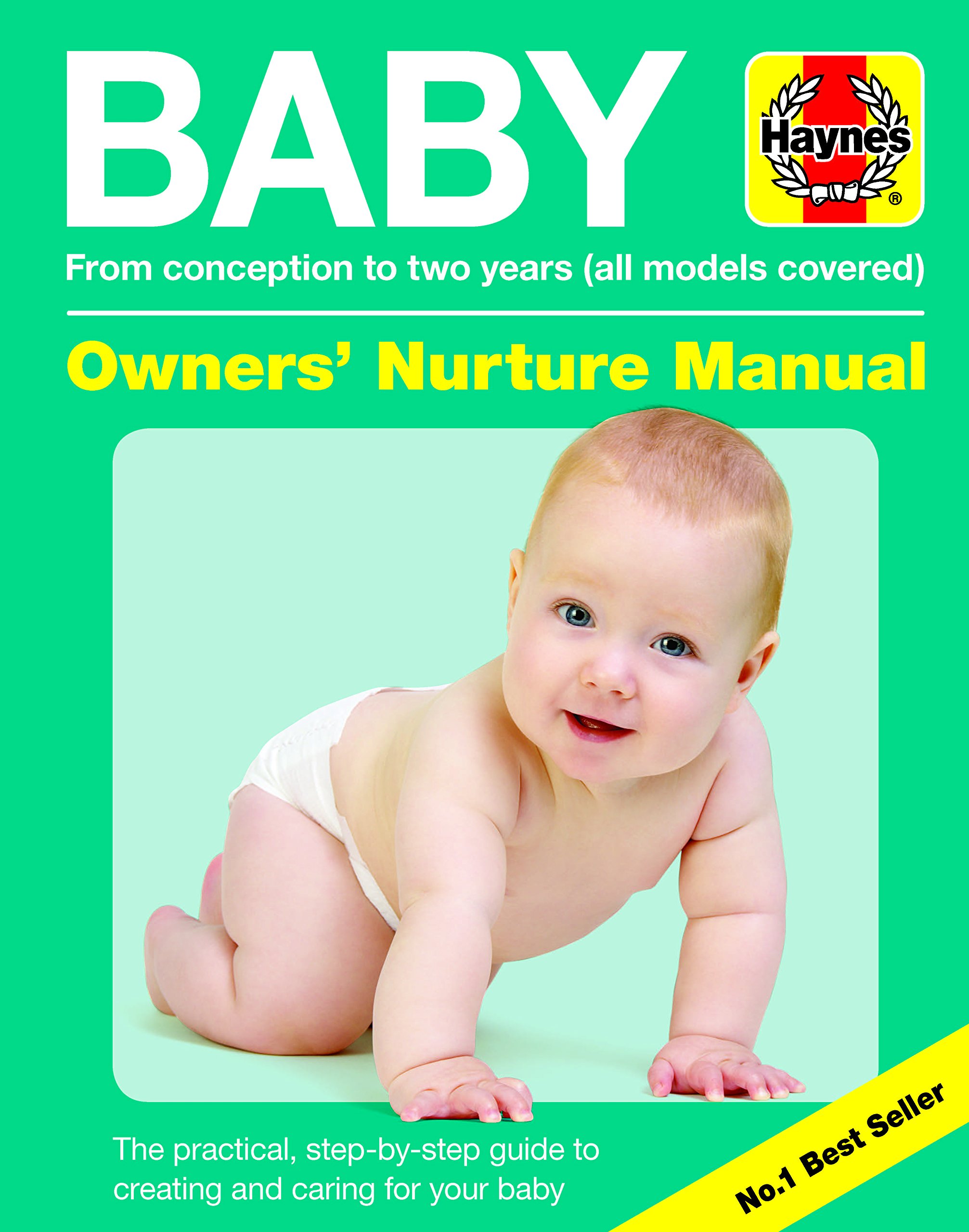 Baby Manual Owners' Nuture Manual (3rd edition): Conception to two years. All models covered (Haynes Manuals)
