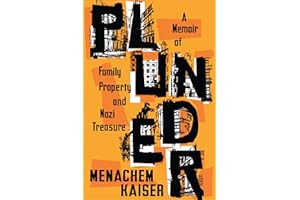 Plunder: A Memoir of Family Property and Nazi Treasure