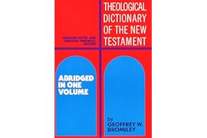 Theological Dictionary of the New Testament: Abridged in One Volume