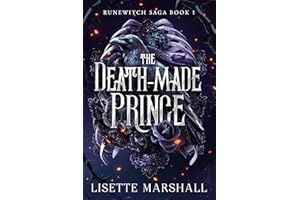 The Death-Made Prince: A Dark Fantasy Romance (Runewitch Saga Book 1)